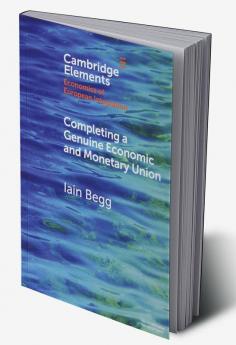 Completing a Genuine Economic and Monetary Union