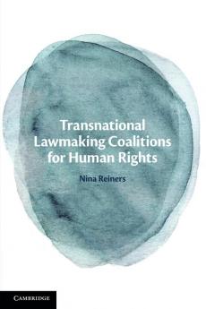 Transnational Lawmaking Coalitions for Human Rights
