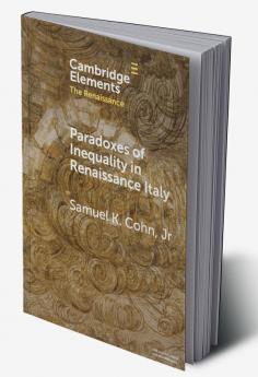 Paradoxes of Inequality in Renaissance Italy