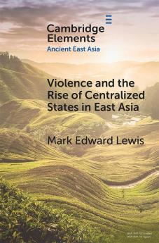 Violence and the Rise of Centralized States in East Asia