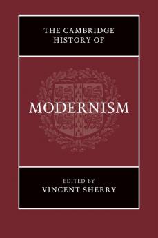 The Cambridge History of Modernism