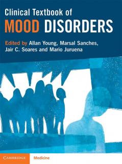 Clinical Textbook of Mood Disorders