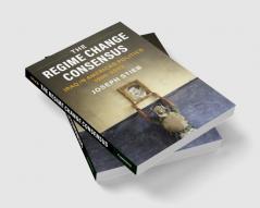 The Regime Change Consensus
