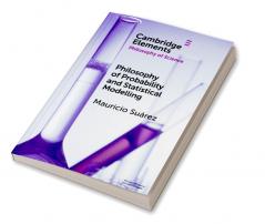 Philosophy of Probability and Statistical Modelling