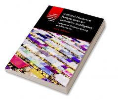 Cultural-Historical Perspectives on Collective Intelligence