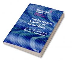 The Increasing Viability of Good News