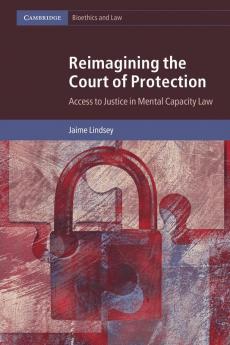 Reimagining the Court of Protection