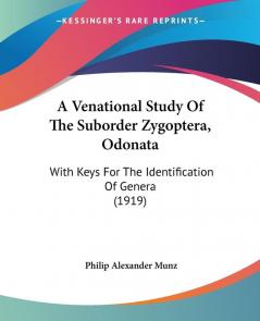 A Venational Study Of The Suborder Zygoptera Odonata