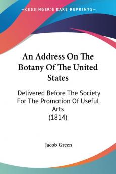 An Address On The Botany Of The United States