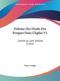 Defense Des Droits Des Eveques Dans L'Eglise V1