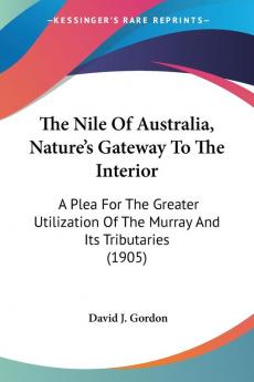 The Nile Of Australia Nature's Gateway To The Interior