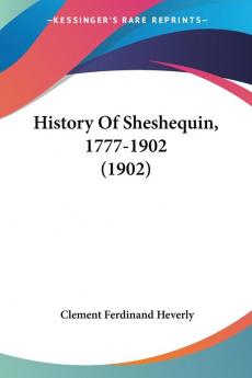 History Of Sheshequin 1777-1902 (1902)