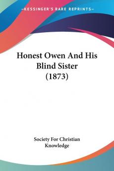 Honest Owen And His Blind Sister (1873)