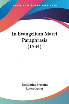 In Evangelium Marci Paraphrasis (1534)