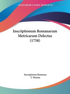 Inscriptionum Romanarum Metricarum Delectus (1758)