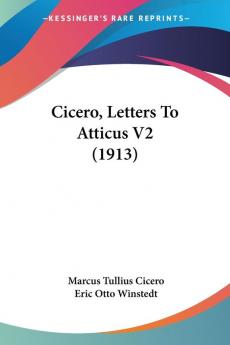 Cicero Letters To Atticus V2 (1913)