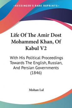 Life Of The Amir Dost Mohammed Khan Of Kabul V2