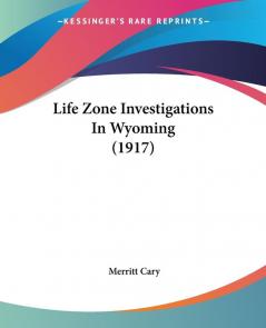 Life Zone Investigations In Wyoming (1917)