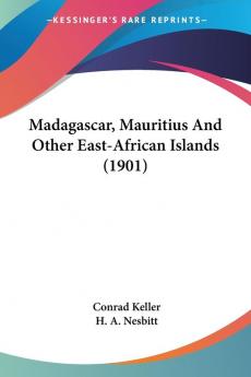 Madagascar Mauritius And Other East-African Islands (1901)