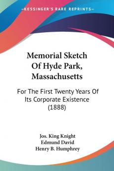 Memorial Sketch Of Hyde Park Massachusetts