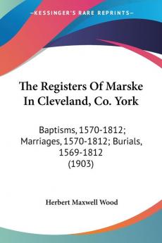 The Registers Of Marske In Cleveland Co. York