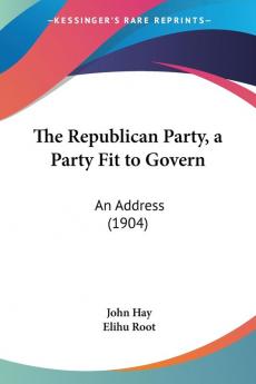 The Republican Party a Party Fit to Govern