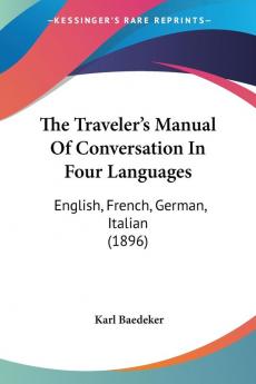 The Traveler's Manual Of Conversation In Four Languages