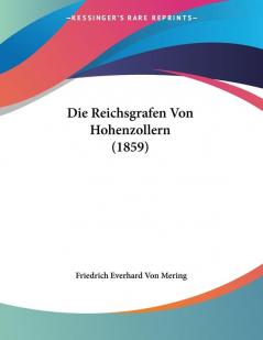 Die Reichsgrafen Von Hohenzollern (1859)