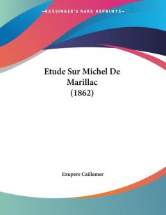 Etude Sur Michel De Marillac (1862)