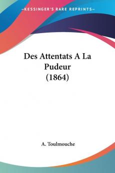 Des Attentats A La Pudeur (1864)