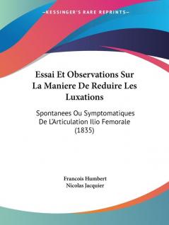 Essai Et Observations Sur La Maniere De Reduire Les Luxations