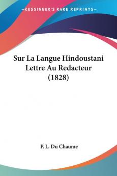 Sur La Langue Hindoustani Lettre Au Redacteur (1828)