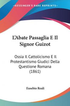 L'Abate Passaglia E Il Signor Guizot