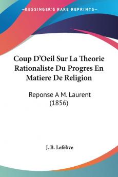Coup D'Oeil Sur La Theorie Rationaliste Du Progres En Matiere De Religion