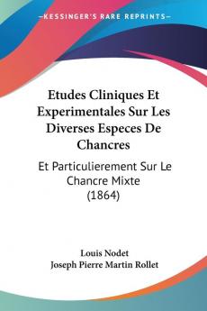 Etudes Cliniques Et Experimentales Sur Les Diverses Especes De Chancres