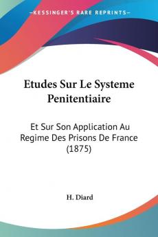 Etudes Sur Le Systeme Penitentiaire