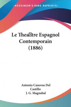 Le Thea��tre Espagnol Contemporain (1886)