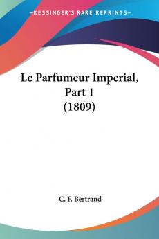 Le Parfumeur Imperial Part 1 (1809)