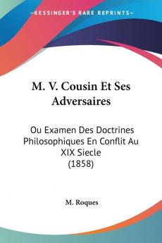 M. V. Cousin Et Ses Adversaires