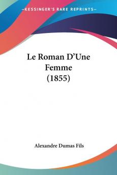 Le Roman D'Une Femme (1855)