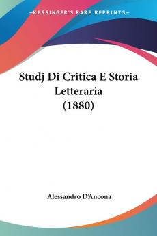 Studj Di Critica E Storia Letteraria (1880)