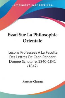 Essai Sur La Philosophie Orientale