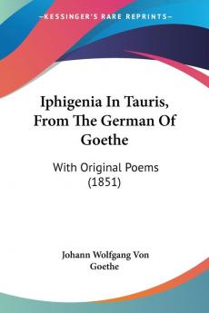 Iphigenia In Tauris From The German Of Goethe