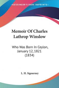 Memoir Of Charles Lathrop Winslow