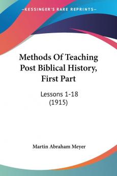 Methods Of Teaching Post Biblical History First Part