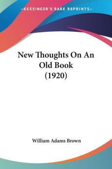 New Thoughts On An Old Book (1920)
