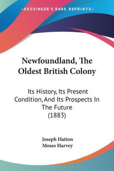 Newfoundland The Oldest British Colony