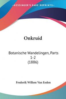 Onkruid: Botanische Wandelingen Parts 1-2 (1886)