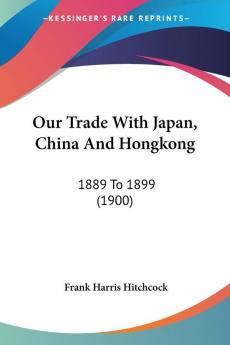 Our Trade With Japan China And Hongkong