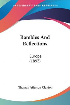 Rambles And Reflections: Europe (1893)